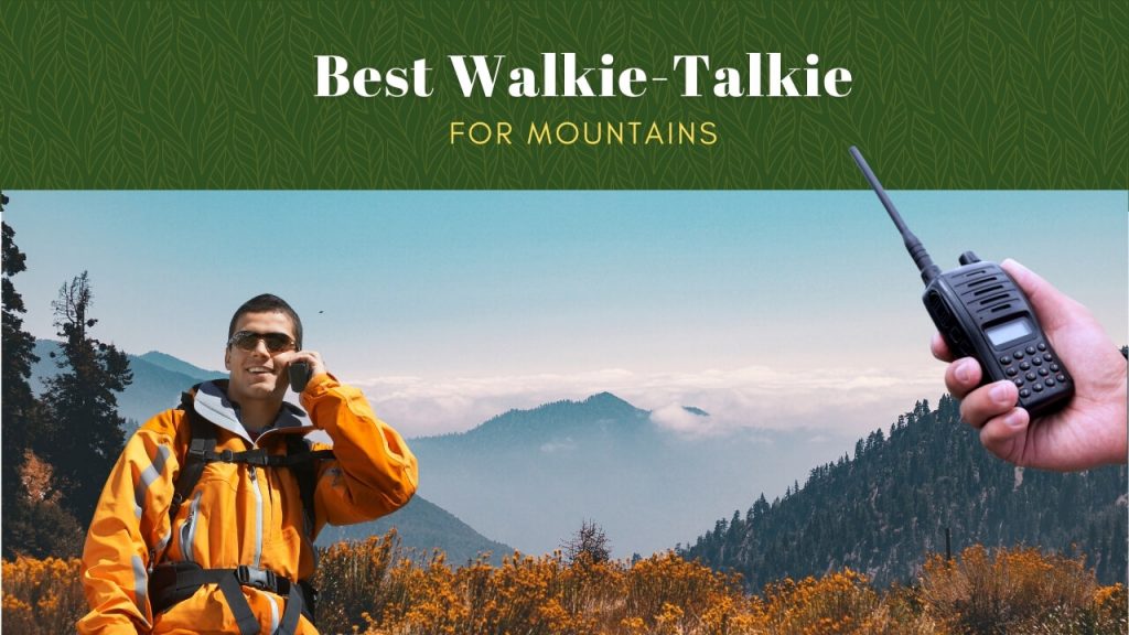 Best Walkie Talkie for Mountains & Climbing