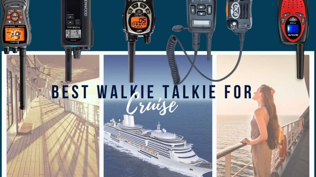 Best Walkie Talkie for Cruise