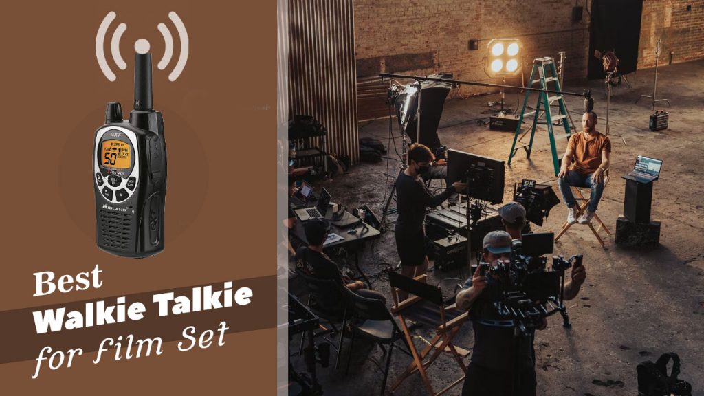 Best Walkie Talkie for Film Set