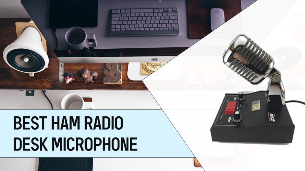 Best Ham Radio Desk Microphone