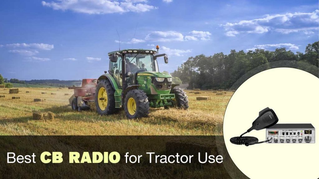 Best CB Radio for Tractor Use
