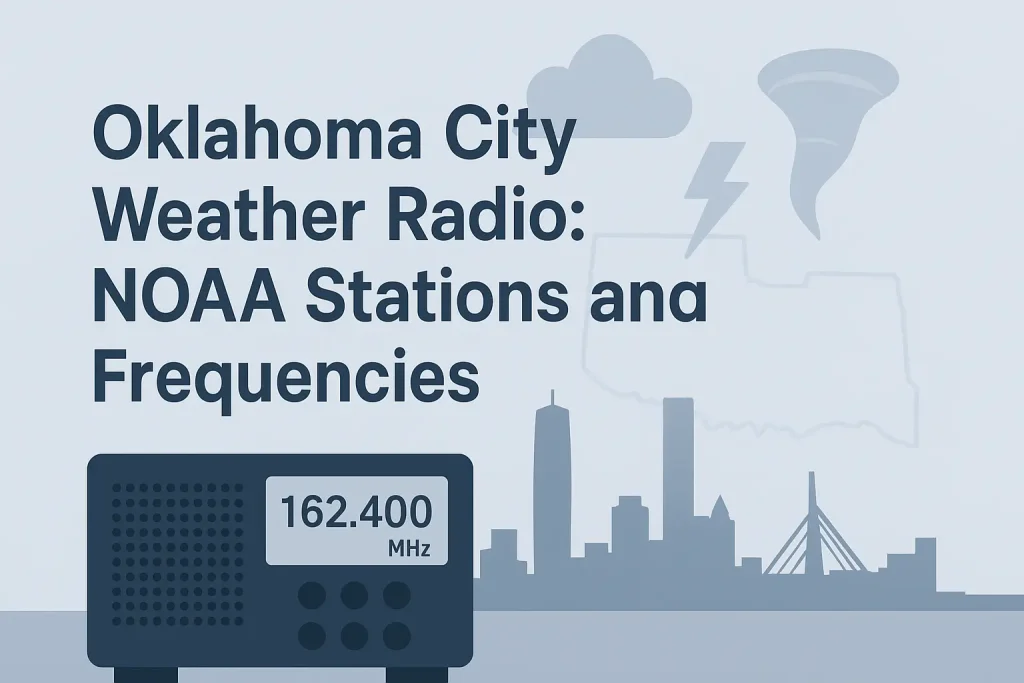 Oklahoma City Weather Radio: NOAA Stations and Frequencies